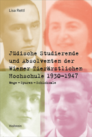 Jüdische Studierende und Absolventen der Wiener Tierärztlichen Hochschule 1930 - 1947