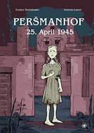 Persmanhof: 25. April 1945